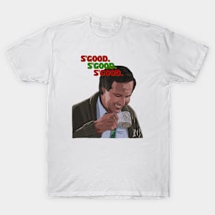 Christmas Vacation: S'good T-Shirt